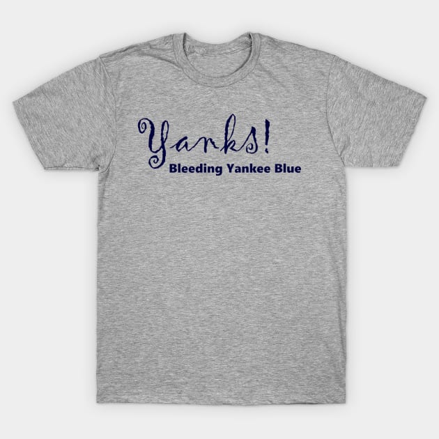 Yanks! BYB Design T-Shirt by Bleeding Yankee Blue